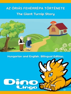 cover image of Az óriás fehérrépa története / The Giant Turnip Story
